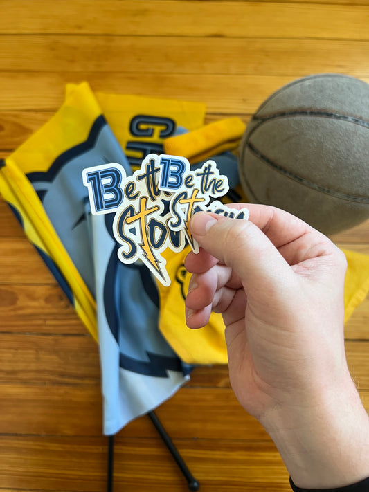 Be the Storm Sticker